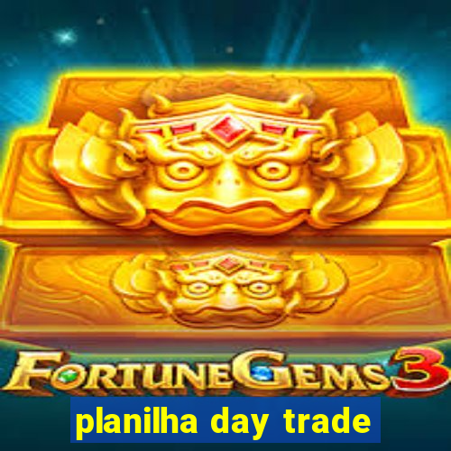 planilha day trade